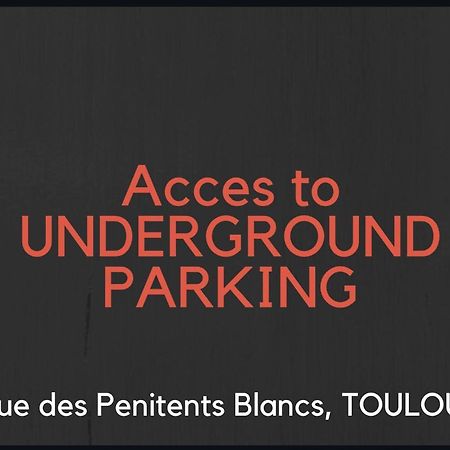 Hyper-Centre Historique Avec Possibilite De Reservation Parking Тулуза Екстер'єр фото